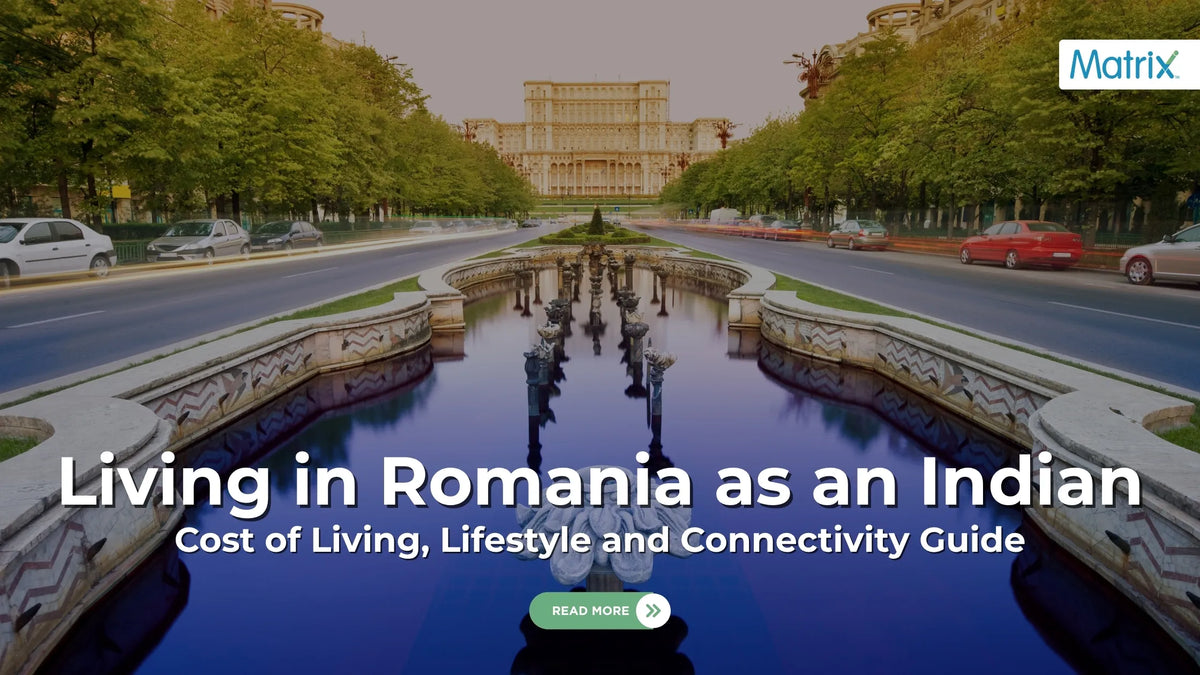 Living in Romania as an Indian: Cost, Lifestyle Guide – Matrix