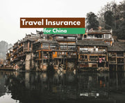 Travel Insurance for China
