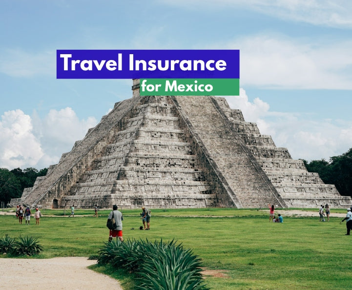 International Travel Insurance for Mexico